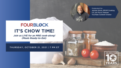 It's Chow Time! Join FourBlock for a live MRE ("Meals Ready-To-Eat" Cook-Along on Thursday, October 21st, 2021